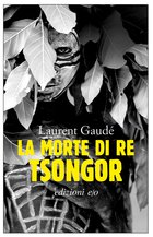 Cover: La morte di re Tsongor - Laurent Gaudé