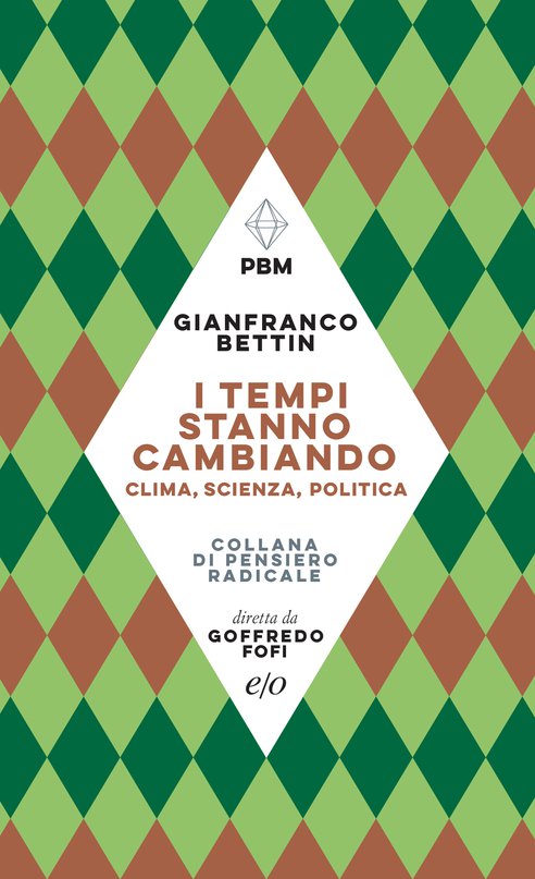 Cover: I tempi stanno cambiando. Clima, scienza e politica - Gianfranco Bettin