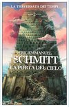 Cover: La porta del cielo La traversata dei tempi - Volume 2 - Eric-Emmanuel Schmitt