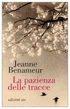 Cover: La pazienza delle tracce - Jeanne Benameur