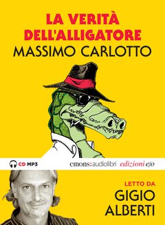 Cover: La verità dell'Alligatore - Massimo Carlotto