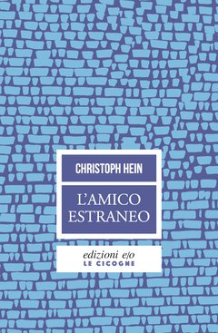 Cover: L'amico estraneo - Christoph Hein