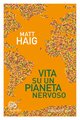 Cover: Vita su un pianeta nervoso - Matt Haig