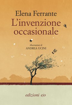 Cover: L'invenzione occasionale - Elena Ferrante