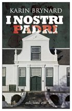 Cover: I nostri padri - Karin Brynard