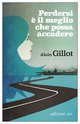 Cover: Perdersi è il meglio che possa accadere - Alain Gillot