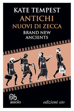 Cover: Antichi nuovi di zecca / Brand New Ancients - Kae Tempest