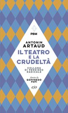 Cover: Il teatro e la crudeltà - Antonin Artaud