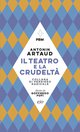Cover: Il teatro e la crudeltà - Antonin Artaud