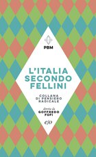 Cover: L'Italia secondo Fellini - Goffredo Fofi, Piergiorgio Giacchè, Emiliano Morreale, Gianni Volpe