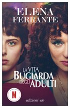 Cover: La vita bugiarda degli adulti - Elena Ferrante