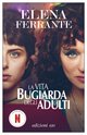 Cover: La vita bugiarda degli adulti - Elena Ferrante