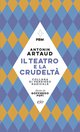 Cover: Il teatro e la crudeltà - Antonin Artaud