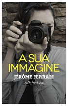 Cover: A sua immagine - Jérôme Ferrari