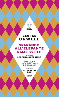 Cover: Sparando all'elefante e altri scritti - George Orwell