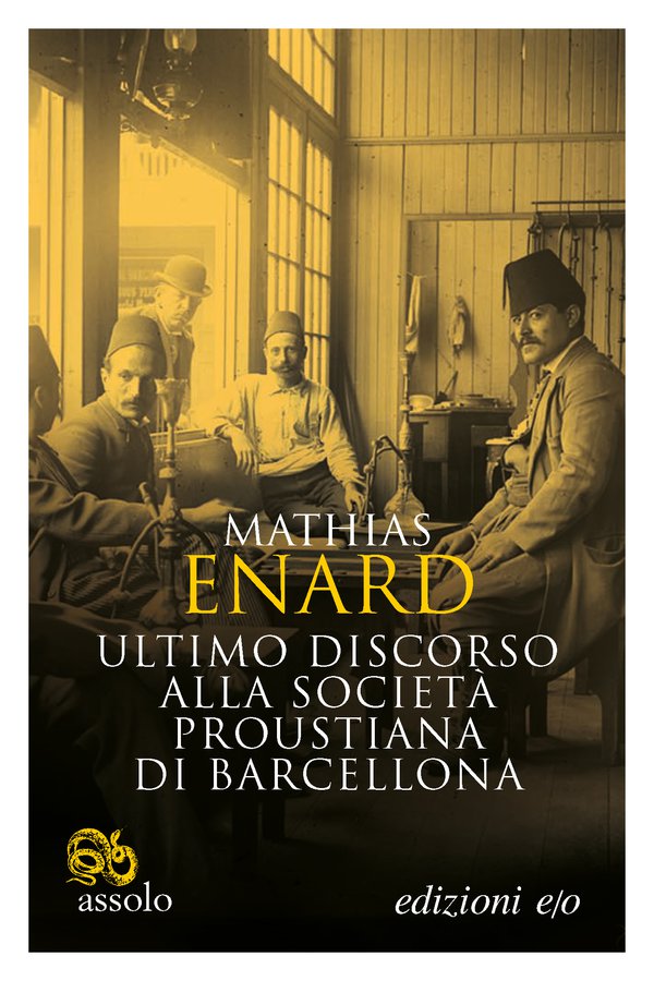Ultimo discorso alla Società proustiana di Barcellona - Mathias Enard