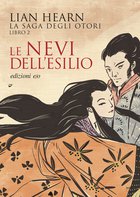 Cover: Le nevi dell'esilio La saga degli Otori - 2 - Lian Hearn