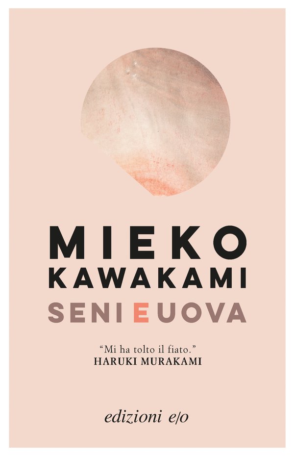 Seni e uova - Mieko Kawakami