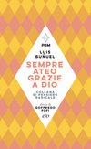 Cover: Sempre ateo, grazie a dio - Luis Buñuel