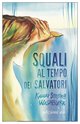Cover: Squali al tempo dei salvatori - Kawai Strong Washburn