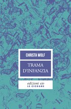Cover: Trama d'infanzia - Christa Wolf