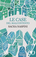 Cover: Le Case del malcontento - Sacha Naspini