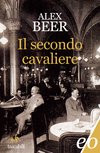 Cover: Il secondo cavaliere - Alex Beer