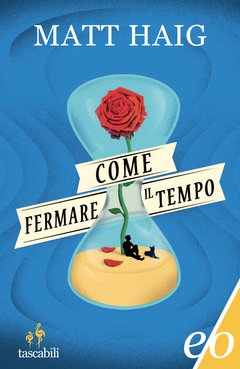 Cover: Come fermare il tempo - Matt Haig