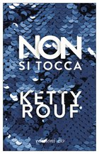 Cover: Non si tocca - Ketty Rouf