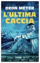 Cover: L’ultima caccia - Deon Meyer