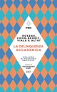 Cover: La delinquenza accademica - Roszak, Cohn-Bendit, Viale e altri