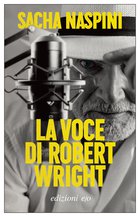 Cover: La voce di Robert Wright - Sacha Naspini