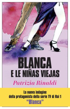 Cover: Blanca e le niñas viejas - Patrizia Rinaldi