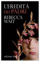 Cover: L'eredità dei padri - Rebecca Wait