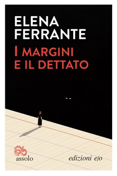 Cover: I margini e il dettato - Elena Ferrante