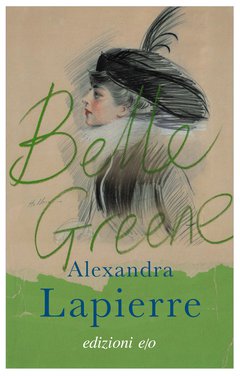 Cover: Belle Greene - Alexandra Lapierre