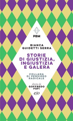 Cover: Storie di giustizia, ingiustizia e galera - Bianca Guidetti Serra