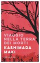 Cover: Viaggio nella terra dei morti - Kashimada Maki