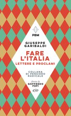 Cover: Fare l'Italia. Lettere e proclami - Giuseppe Garibaldi