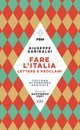 Cover: Fare l'Italia. Lettere e proclami - Giuseppe Garibaldi