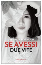 Cover: Se avessi due vite - Abbigail N. Rosewood