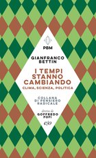 Cover: I tempi stanno cambiando. Clima, scienza e politica - Gianfranco Bettin