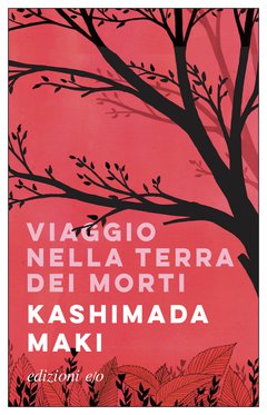 Cover: Viaggio nella terra dei morti - Kashimada Maki