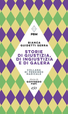 Cover: Storie di giustizia, ingiustizia e galera - Bianca Guidetti Serra