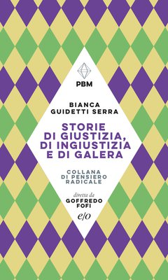 Cover: Storie di giustizia, ingiustizia e galera - Bianca Guidetti Serra