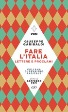 Cover: Fare l'Italia. Lettere e proclami - Giuseppe Garibaldi