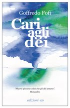 Cover: Cari agli dèi - Goffredo Fofi