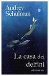 Cover: La casa dei delfini - Audrey Schulman