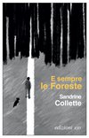 Cover: E sempre le Foreste - Sandrine Collette