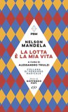 Cover: La lotta è la mia vita - Nelson Mandela
